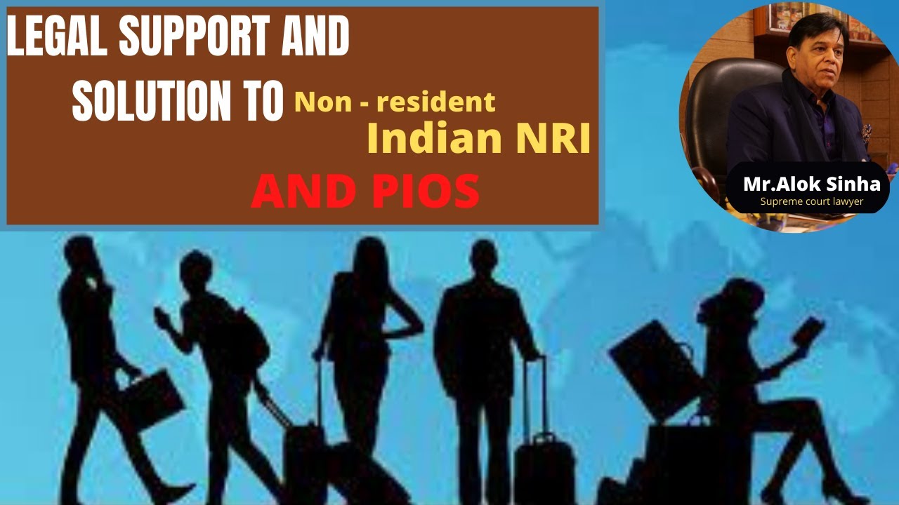 LEGAL SUPPORT AND SOLUTION TO NRI & PIOS | Bhartiya legal support foundation | Alok sinha |